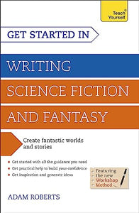 Get Started in Writing Science Fiction and Fantasy 