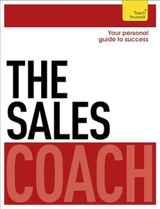 The Sales Coach: Teach Yourself 