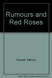 Rumours And Red Roses 