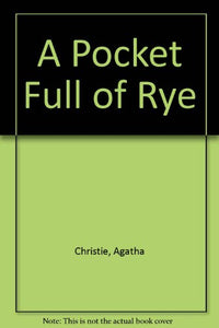 A Pocket Full Of Rye 