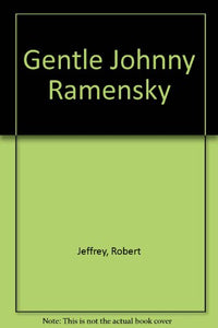 Gentle Johnny Ramensky 