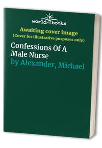 Confessions Of A Male Nurse 