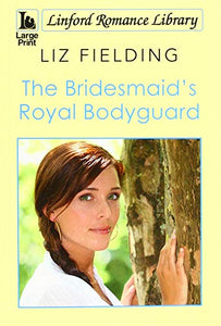 The Bridesmaid's Royal Bodyguard 