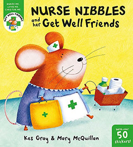 Nurse Nibbles and her Get Well Friends 