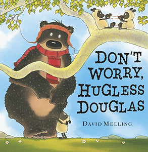 Don't Worry Hugless Douglas! 