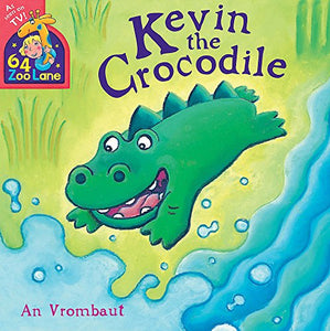 64 Zoo Lane: Kevin The Crocodile 