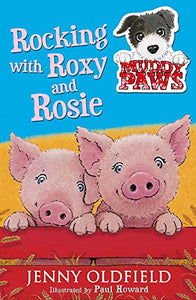 Muddy Paws: Rocking with Roxy and Rosie 