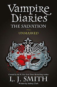 The Vampire Diaries: The Salvation: Unmasked 