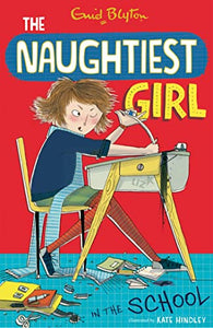 The Naughtiest Girl: Naughtiest Girl In The School 