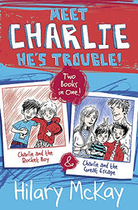 Charlie and the Rocket Boy and Charlie and the Great Escape 