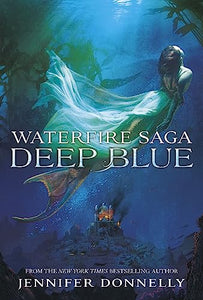 Waterfire Saga: Deep Blue 