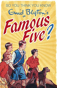 So You Think You Know: Enid Blyton's Famous Five 