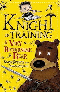 Knight in Training: A Very Bothersome Bear 