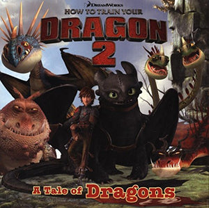 How To Train Your Dragon: How to Train Your Dragon 2 Storybook 