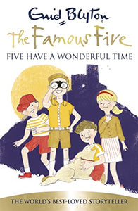 Famous Five: Five Have A Wonderful Time 