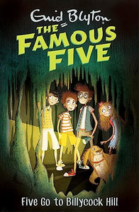 Famous Five: Five Go To Billycock Hill 