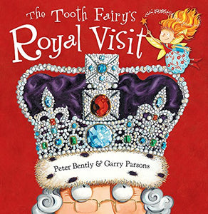 The Tooth Fairy's Royal Visit 