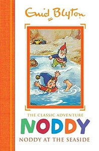 Noddy Classic Storybooks: Noddy at the Seaside 