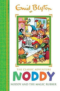 Noddy Classic Storybooks: Noddy and the Magic Rubber 