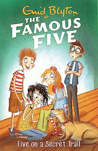 Famous Five: Five On A Secret Trail 