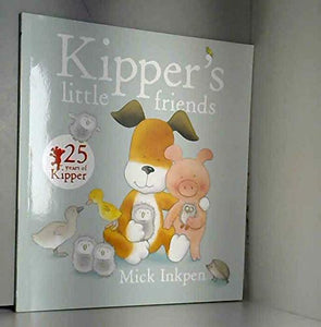 Kipper: Kippers Little Friends 