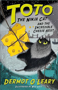 Toto the Ninja Cat and the Incredible Cheese Heist 