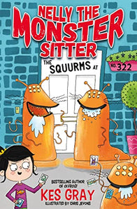 Nelly the Monster Sitter: The Squurms at No. 322 