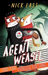 Agent Weasel and the Fiendish Fox Gang 