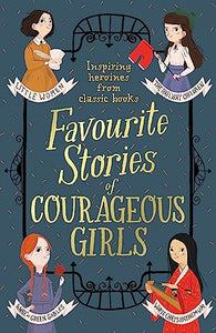 Favourite Stories of Courageous Girls 