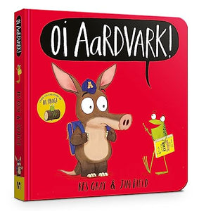 Oi Aardvark! Board Book 