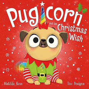 The Magic Pet Shop: Pugicorn and the Christmas Wish 