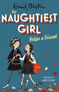 The Naughtiest Girl: Naughtiest Girl Helps A Friend 