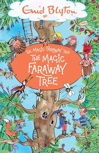 The Magic Faraway Tree: The Magic Faraway Tree 