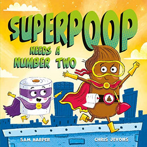 Superpoop Needs a Number Two 