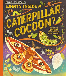 What's Inside a Caterpillar Cocoon? 