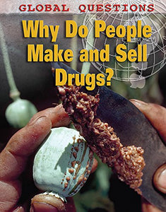 Why Do People Make and Sell Drugs? 