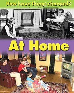 How Have Things Changed?: At Home 