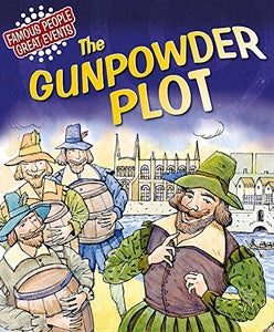 Famous People, Great Events: The Gunpowder Plot 