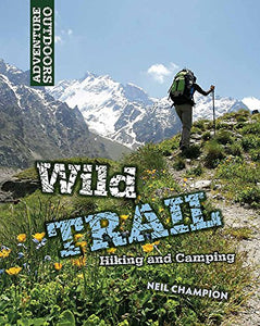 Wild Trail: Hiking and Camping 