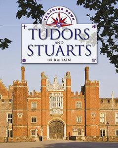 Tracking Down: The Tudors and Stuarts in Britain 