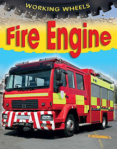 Working Wheels: Fire Engine 