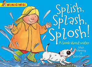 Splish, Splash, Splosh: A book about water 