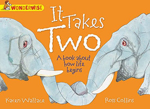 It Takes Two: A book about how life begins 