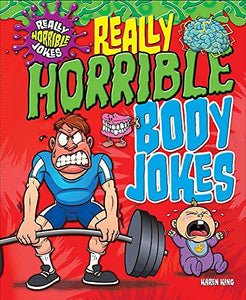 Really Horrible Jokes: Really Horrible Body Jokes 