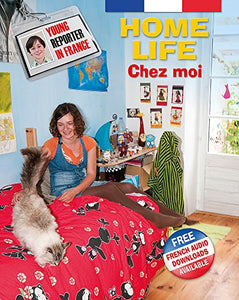 Young Reporter in France: Home Life 