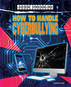 How To Handle Cyber-Bullies 