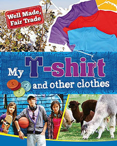 Well Made, Fair Trade: My T-shirt and other clothes 