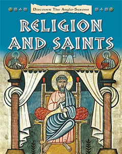 Discover the Anglo-Saxons: Religion and Saints 