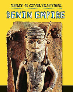 Great Civilisations: Benin Empire 