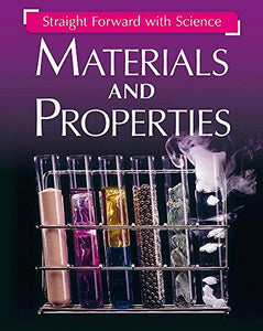 Straight Forward with Science: Materials and Properties 